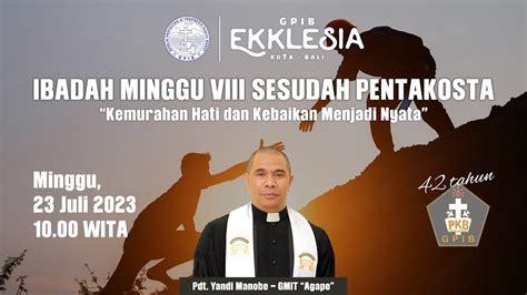 Live Ibadah Minggu Viii Sesudah Pentakosta Gpib Ekklesia Kuta Bali