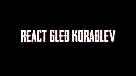 Gleb Korablev React YouTube