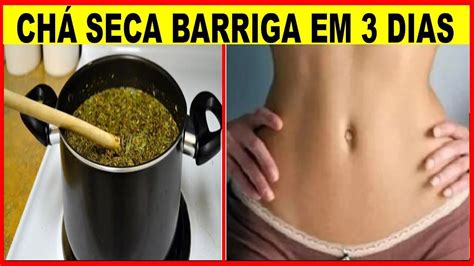 ChÁ Que Seca Sua Barriga Grande E EstÔmago Alto Em 3 Dias Barriga