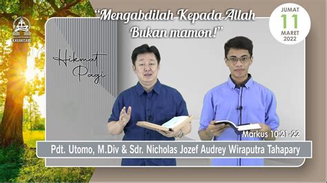 HIKMAT PAGI Jumat 11 Maret 2022 Pdt Utomo M Div YouTube