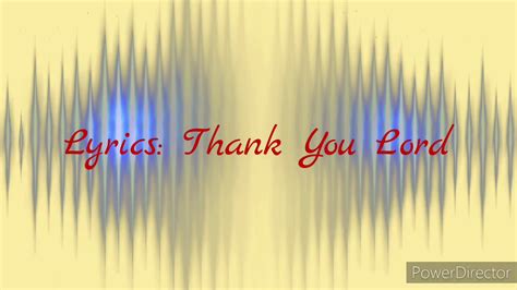 Thank You Lord Lyrics Video Youtube