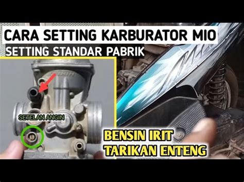 Cara Setting Standar Karburator Mio Biar Irit Dan Kenceng YouTube