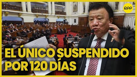 Alerta Suspenden Al Congresista Enrique Wong Pujada Por D As De