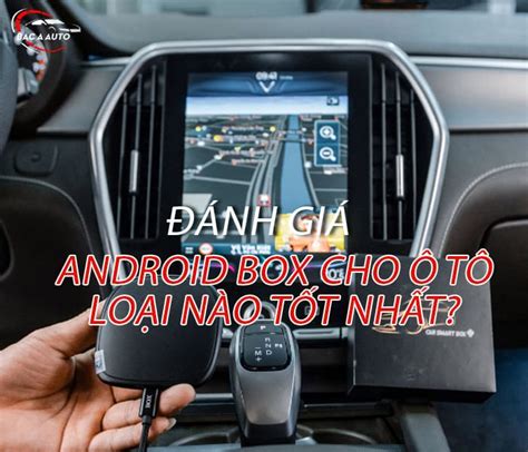 Nh Gi Android Box Cho T Lo I N O T T Nh T