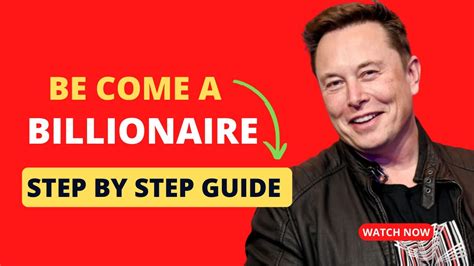 How To Become A Billionaire A Step By Step Guide From Scratch Youtube