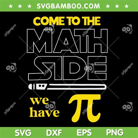 Come To The Math Side We Have Pi Svg