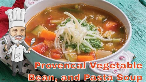 You Must Try This Provencal Vegetable Soup Soupe Au Pistou Youtube