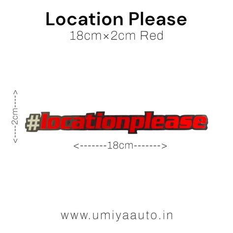 Location Please Univarsal Sticker For All Cars Bikes And Scooters