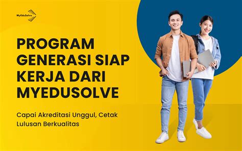 Program Generasi Siap Kerja Capai Akreditasi Unggul Cetak Lulusan