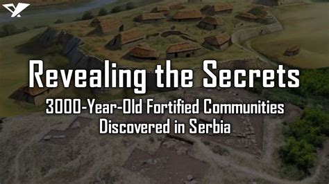 Revealing The Secrets 3000 Year Old Fortified Communities Discovered