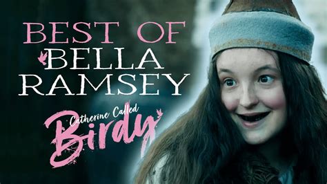 Bella Ramsey S Best Moments Catherine Called Birdy Youtube