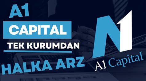 A Capital Tek Kurumdan Halka Arz Hesap A Ilimi Aray Z Detaylar