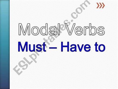 ESL English PowerPoints Modal Verbs Must Have To