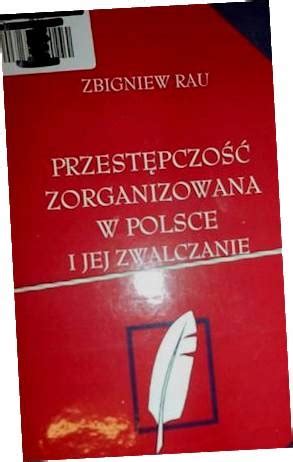 Przest Pczo Zorganizowana W Polsce I Jej Zwalcza