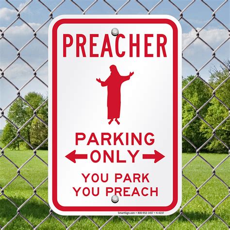 Preacher Parking Only Church Parking Sign Sku K 4237