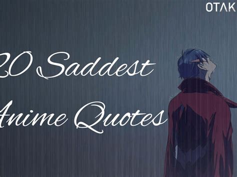 Sad Anime Quotes About Death They will remind you that despite all ...