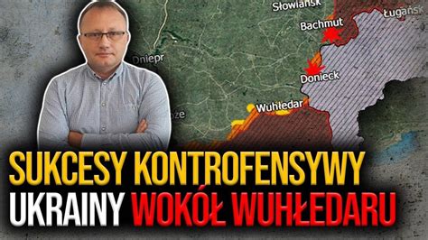 Sukcesy Kontrofensywy Ukrainy Wok Wuh Edaru Budzisz Czy Ukraina