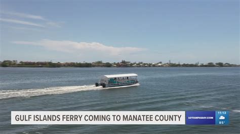 Gulf Islands Ferry in Bradenton, Anna Maria Island coming soon | wtsp.com