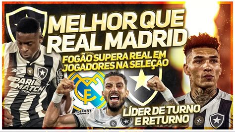 Botafogo Supera Real Madrid E Lidera Selecion Veis Turno E Returno