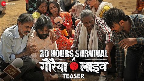 Hours Survival Gauraiya Live Official Teaser Hindi Movie News