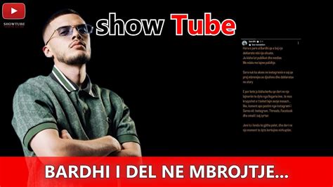 Bardhi I Del Ne Mbrojtje Sares Me Kete Mesazh Per Fansat E Tij Youtube