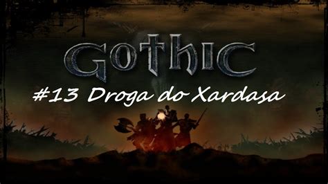 Zagrajmy W Gothic 1 Goldenmod 13 Droga Do Xardasa YouTube