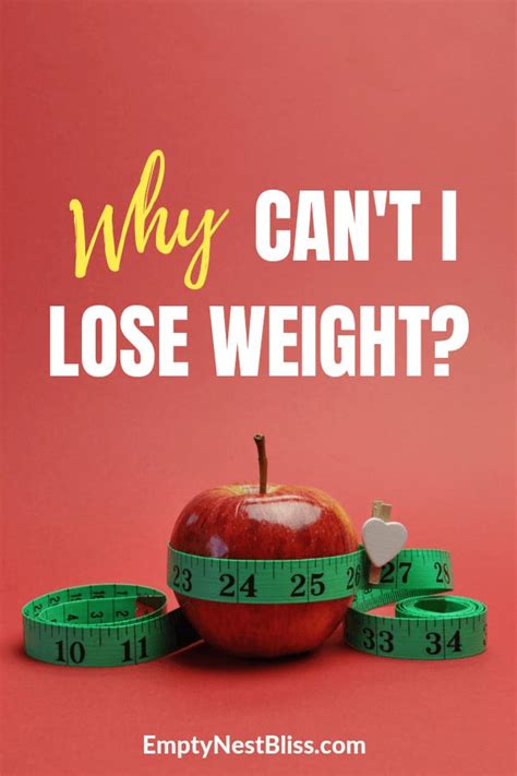 Why Can T I Lose Weight Frustrating Reasons You May Be Missing