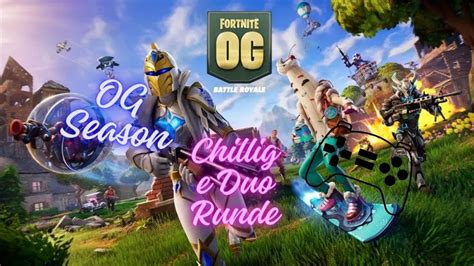 Og Fortnite Season Chillige Duo Runden Mit Og Mate Youtube