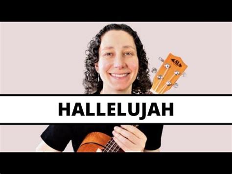 4 Beautiful Ways To Play Hallelujah On Ukulele Leonard Cohen EASY