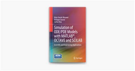 Simulation Of ODE PDE Models With MATLAB OCTAVE And SCILAB By Alain