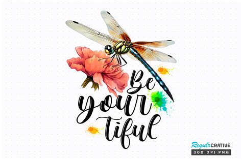 Be Your Tiful Sublimation Design Graphic By Regulrcrative Creative