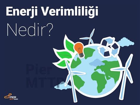 Enerji Verimliliği Nedir Pier MTTP