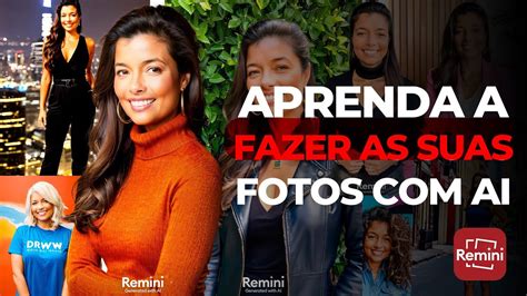 Aprenda A Fazer As Suas Fotos AI Aplicativo Remini YouTube