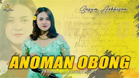 Sasya Arkhisna Anoman Obong Official Live Music Sa Music YouTube