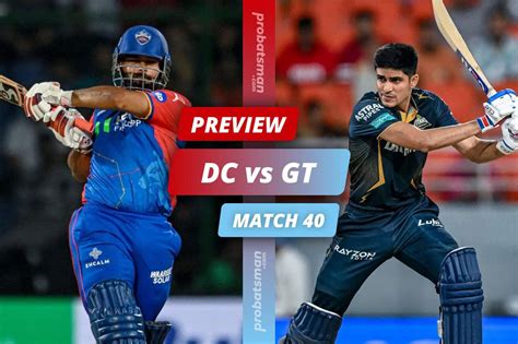 IPL 2024 Match 40 DC Vs GT Match Preview Playing XI Players To