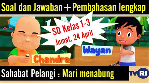 Soal Dan Jawaban Tvri Jumat April Sd Kelas Sahabat Pelangi