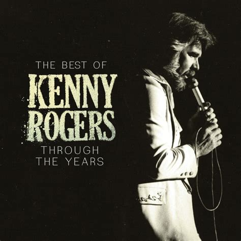 The Best Of Kenny Rogers Through The Years Compilation De Kenny