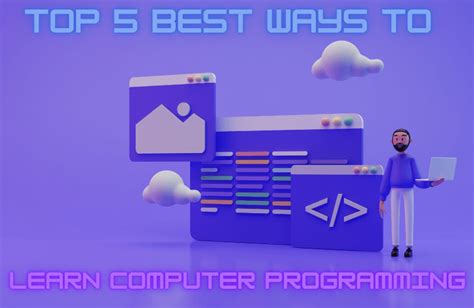 Top 5 Best Ways To Learn Computer Programming