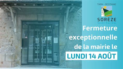 Fermeture Exceptionnelle De La Mairie Le Lundi 14 Août Ville De Sorèze