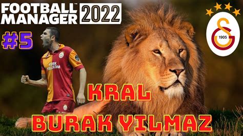 Football Manager 2022 Galatasaray Kariyeri 5 YouTube