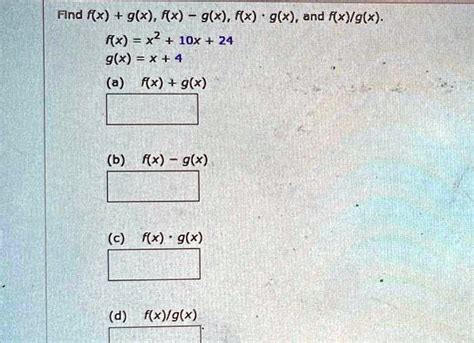 Solved Find F X G X K X G X F X G X And F X G X F X X 2 10x 24 G X X 4