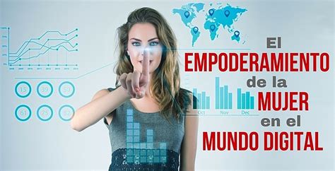 El Empoderamiento De La Mujer En El Mundo Digital Eude Business