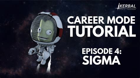 Kerbal Space Program Career Mode Tutorial Episode 4 Sigma YouTube