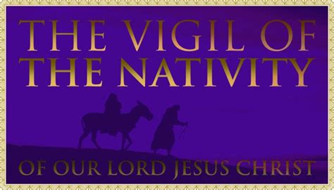 Carissimi Today’s Mass Vigil Of The Nativity The Old Roman