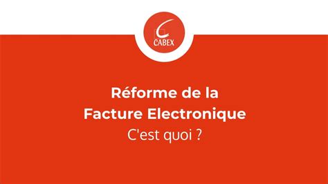 Réforme de la facture électronique C est quoi YouTube