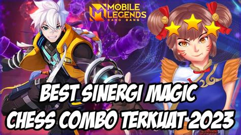 BEST SINERGI MAGIC CHESS COMBO TERKUAT 2023 MOBILE LEGENDS YouTube