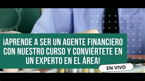 Curso De Agente Financiero Youtube