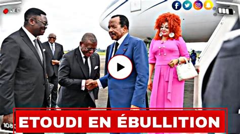 La Mauvaise Nouvelle Tombe Etoudi Le Pr Sident Biya De Retour Au