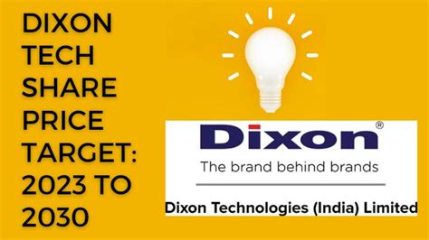 Dixon Technologies (India) Share Price Target 2023, 2024, 2025 to 2030 ...