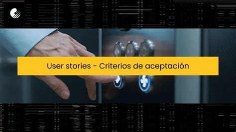 User Stories Criterios De Aceptación Youtube